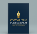 Copywriting for Beginners: Words That Convert