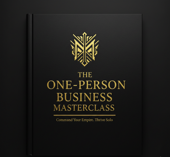 The One-Person Business Masterclass: From Zero to Digital Storefront